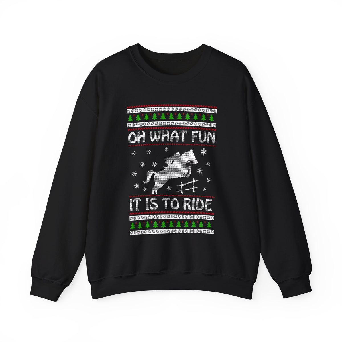 Oh What Fun It Is To Ride - Christmas Crewneck Sweatshirt