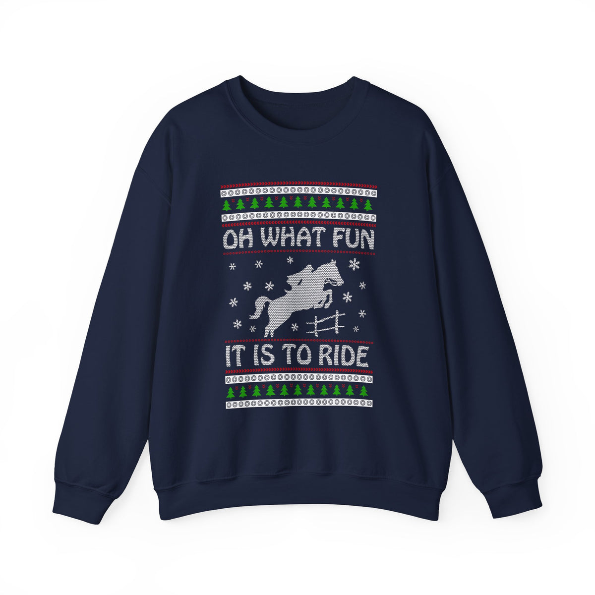 Oh What Fun It Is To Ride - Christmas Crewneck Sweatshirt
