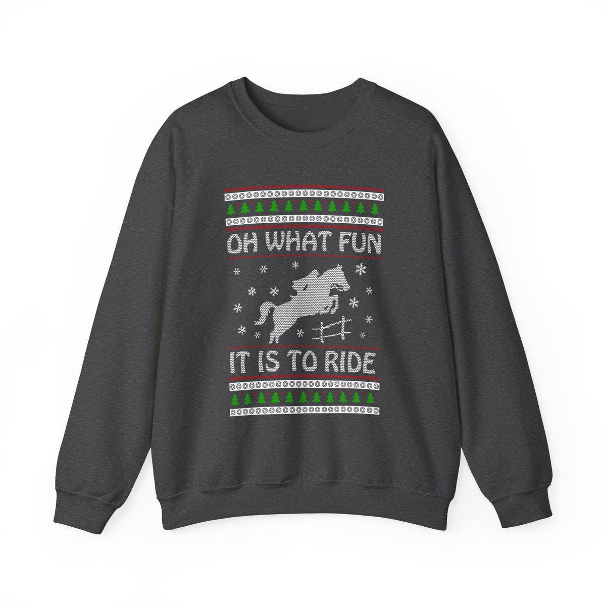 Oh What Fun It Is To Ride - Christmas Crewneck Sweatshirt